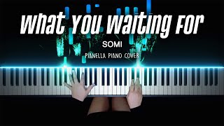 SOMI - What You Waiting For | Piano Cover by Pianella Piano видео