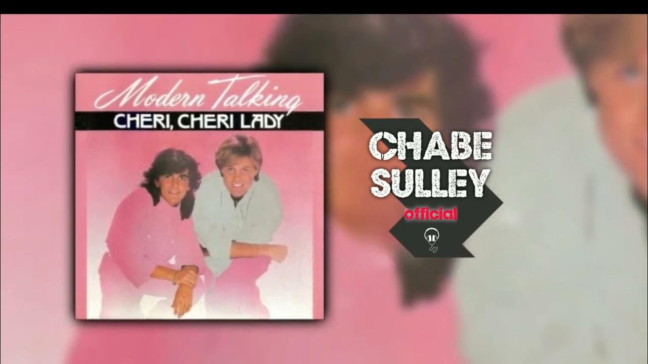 Cheri cheri lady modern talking где. Chery chery lady modern talking. Chery chery lady modern talking. Cheri cheri lady modern talking где. Modern talking cheri cheri lady обложка.