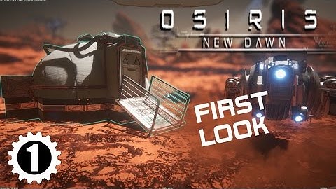 OSIRIS: New Dawn - 01 - Gameplay & First Look
