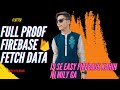 How to Fetch Data Like a Pro |Firebase Data Fetching Made Easy: Step-by-Step Tutorial