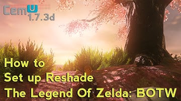 Cemu: Reshade Tutorial (Breath Of the Wild) 4K