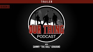 Famous Our Thing Podcast Season Two Trailer | Sammy "The Bull" Gravano Profile
