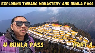 Exploring TAWANG MONASTERY and BUMLA PASS #EP-04