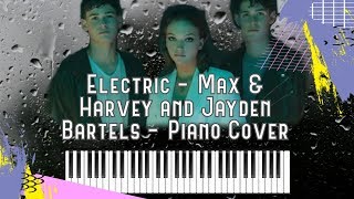 Electric - Max & Harvey and Jayden Bartels - Piano Cover