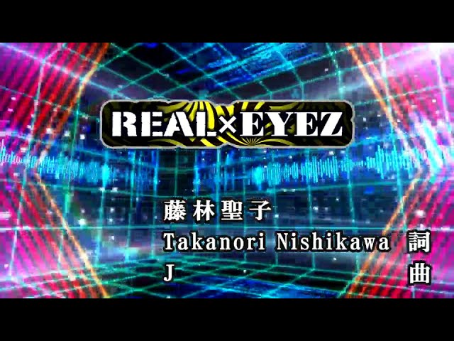 【おうちカラオケ】REAL×EYEZ／J×Takanori Nishikawa【期間限定】 class=
