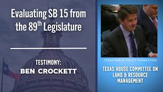 TPPFs Ben Crockett Testifies on SB 15 in Texas House Committee on Land & Resource Management