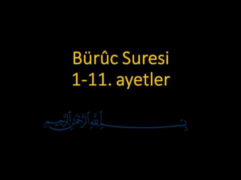 BURUC SURESİ 1-11. AYETLER EZBERLE (HER AYET ON TEKRAR)