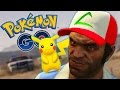 POKEMON GO NO GTA 5?