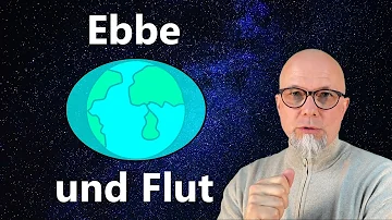 Was hat Vollmond mit Ebbe und Flut zu tun?