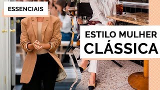 SÉRIE ESTILOS : MULHER CLÁSSICA | MARI FLOR