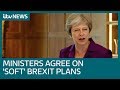Divided Cabinet unifies behind prime minister's 'soft' Brexit plan | ITV News Divided Cabinet unifies behind prime minister's 'soft' Brexit plan | ITV News