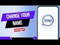 How To Change Imo Name | Imo Name Change