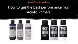 How To Get The Best Performance Out Of Acrylic Primers