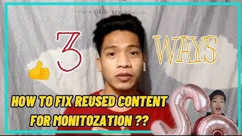 HOW TO FIX REUSED CONTENT FOR MONETIZATION IN 3 WAYS ( TAGALOG ) | RICKYBOY