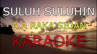 SULUH SULUHIN_A.A RAKA SIDAN_KARAOKE🎤