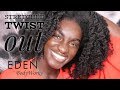 Stretched Twist Out on 4C Hair for Extra LENGTH with no heat ft. Eden Body Works (Contest closed)