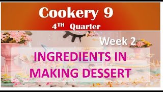 TLE COOKERY 9 QUARTER 4 WEEK 2 - INGREDIENTS IN MAKING DESSERT screenshot 3