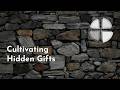 Cultivating Hidden Gifts - Sunday service led by Su Parsons