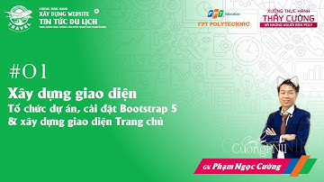 XTH Web Tin tức du lịch | Buổi 1 - Tổ chức dự án, cài đặt Bootstrap 5 & xây dựng giao diện Trang chủ