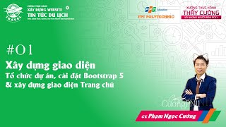 Information XTH Web Tin tức du lịch | Buổi 1 - Tổ chức dự án, cài đặt Bootstrap 5 & xây dựng giao diện Trang chủ Guide