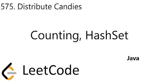 LeetCode 575 | Distribute Candies | Counting | HashSet | Java