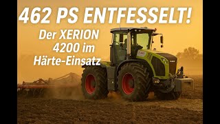 462 PS entfesselt Das passiert, wenn der XERION 4200 loslegt?