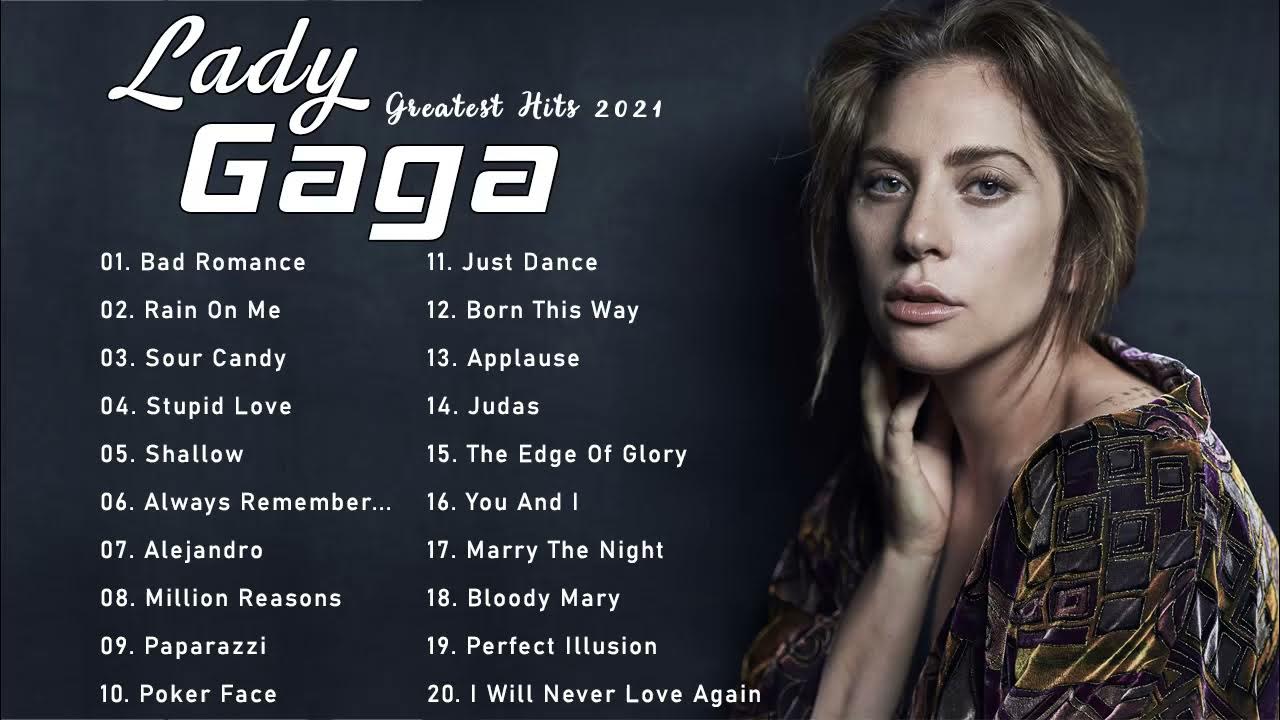 Top Playlist Lady Gaga Best song Of Lady Gaga New Songs 2021 YouTube