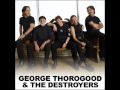 George thorogood and the destroyers  bad to the bone