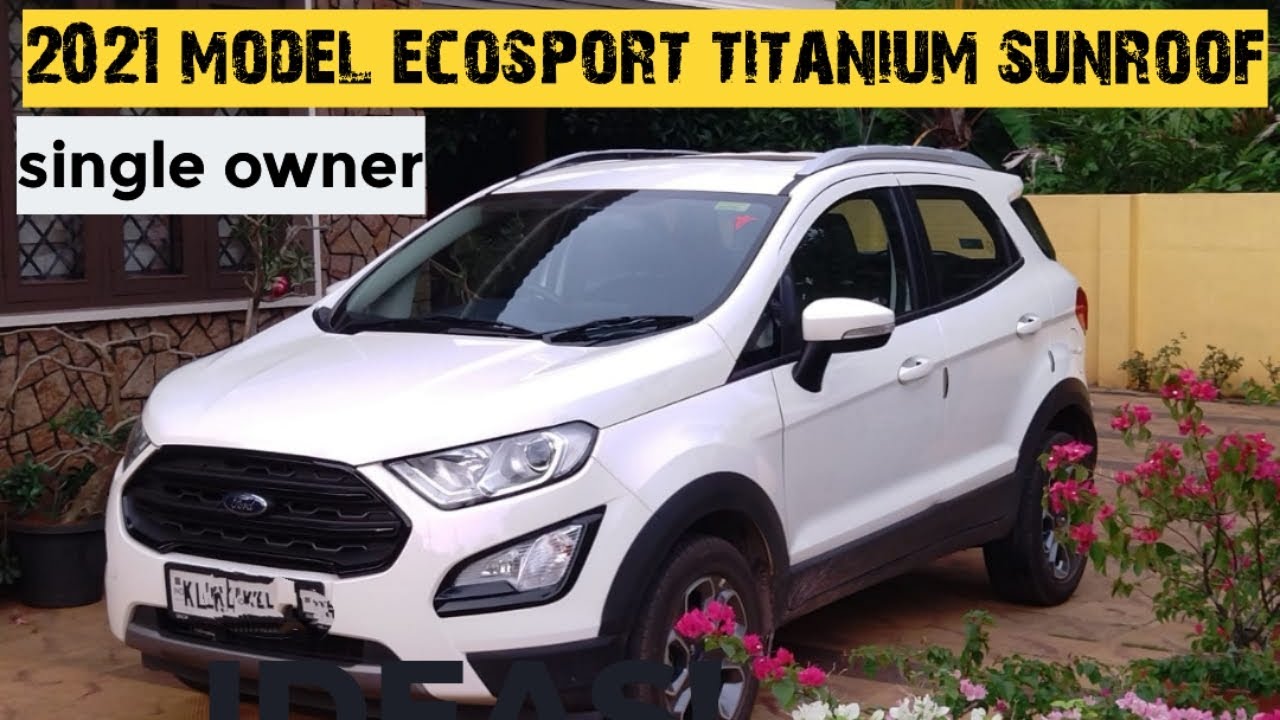 2021 model EcoSport Titanium sunroof single owner Kerala used
