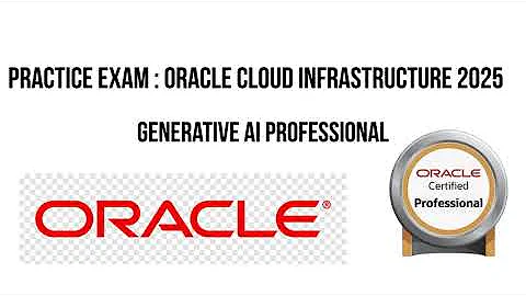 Practice Exam: OCI Generative AI Professional Certification | Oracle Race to Certification | Oracle