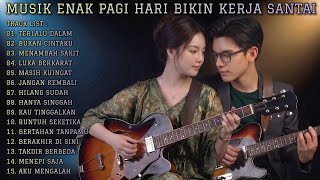 🎧MUSIK ENAK PAGI HARI BIKIN KERJA 2026 |SANTAI☀️Full Album Slow Rock MellowLagu Terbaru
