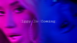 Trending “Iggy Is Coming” WITHOUT THE HASHTAG!!