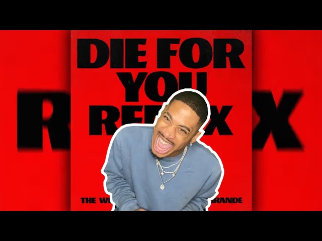 THE WEEKND X ARIANA GRANDE - DIE FOR YOU (REMIX) REACTION