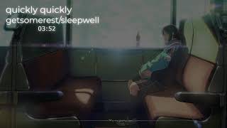 quickly quickly - getsomerest/sleepwell