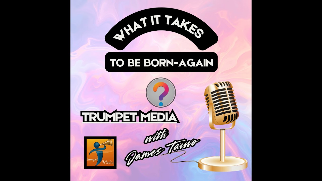 What It Takes to Be Born Again (Podcast)
