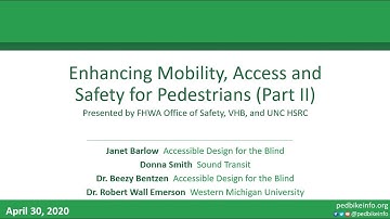 Enhancing Mobility, Access and Safety for Pedestrians (Part II)