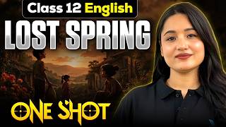 Lost Spring Class 12 English One Shot 🔥 Full Chapter Explanation #class12 #infinitylearn