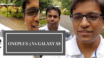 OnePlus 5 Vs Samsung Galaxy S8 Front Camera EIS Test & Comparison