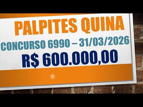 PALPITE QUINA CONCURSO 6990 TERÇA-FEIRA 31/03/2026 | 3 PALPITES PARA A QUINA | 600 MIL