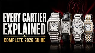 Every Cartier Watch Explained — The Complete 2026 Guide