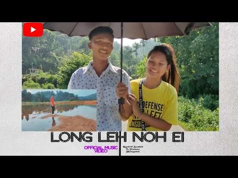 LONG LEH NOH EI official music video