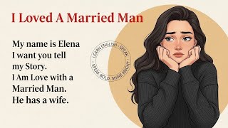 I loved a Married Man ✅ Emotional English Story (A1–A2 Level ✅ Love story