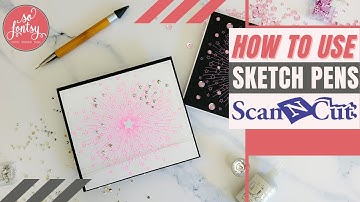 How to Use Sketch Pens with your Brother Scan N Cut