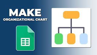 How to make an organizational chart in google sheets software