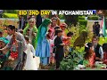 Eid alfitr day 2 continuing the celebrations in afghanistan  4k