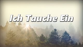 Video thumbnail of "Ich tauche ein - Urban Life Worship Lyrics"