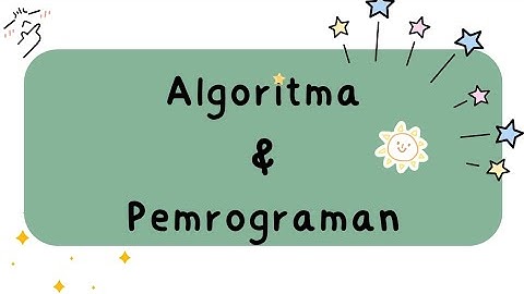 Algorithm : Sequence, Selection and Looping.