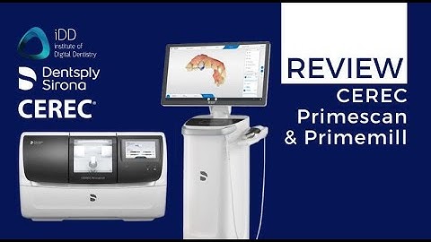 CEREC Primescan and Primemill Review | Institute of Digital Dentistry