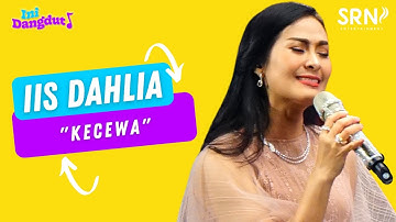IIS DAHLIA - KECEWA | LIVE DANGDUT