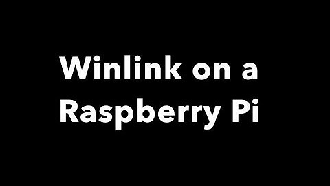 Installing Winlink on a Raspberry Pi EP01